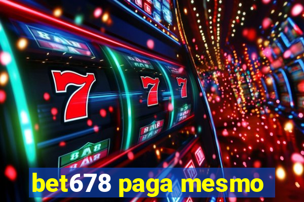 bet678 paga mesmo